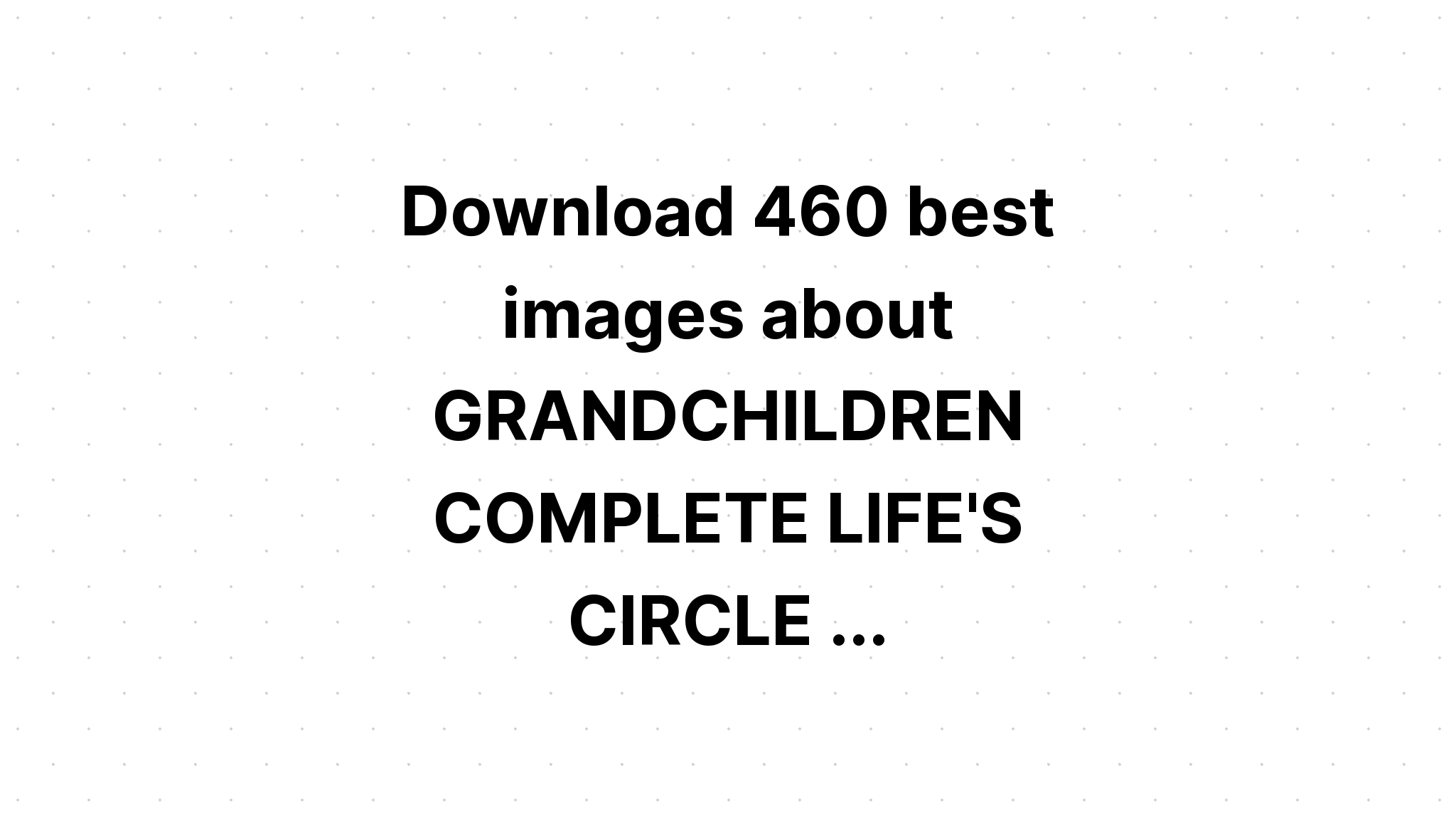 Download Grandma Life Is The Best Life SVG File